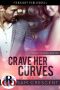 [Curvy Women Wanted 14] • Crave Her Curves